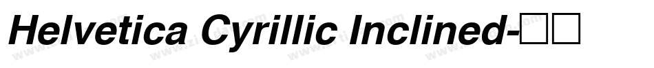 Helvetica Cyrillic Inclined字体转换